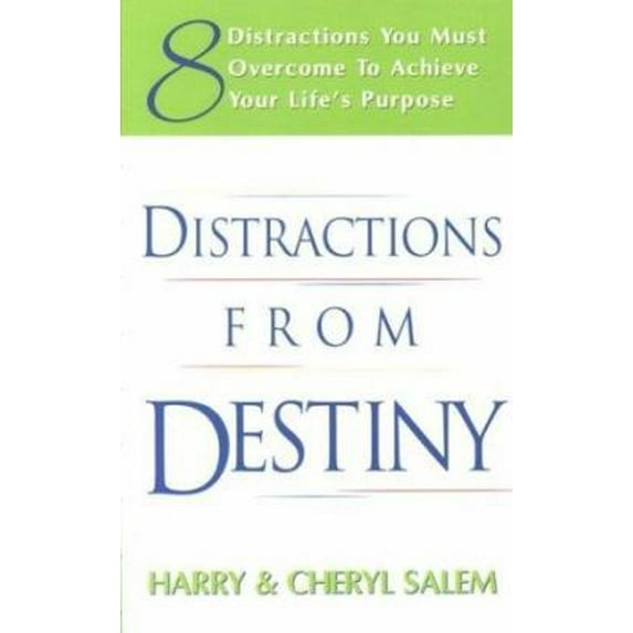 Pre-Owned Distractions from Destiny: 8 Distractions You Must Overcome to Achieve Your Life's Purpose (Paperback) 1577944348 9781577944348