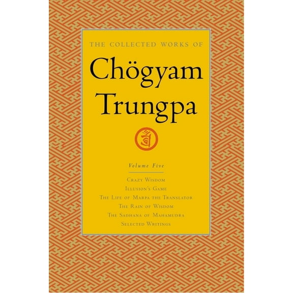 Collected Works of Chögyam Trungpa: The Collected Works of Chögyam Trungpa, Volume 5 (Hardcover)