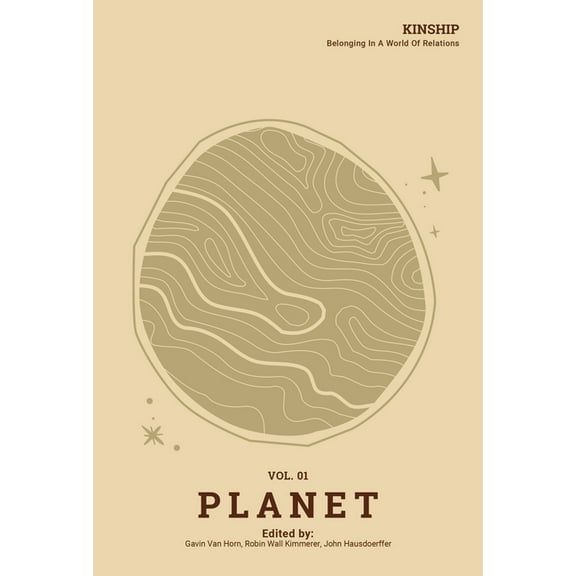 Kinship: Vol. 1 Planet: Belonging in a World of Relations, (Paperback)