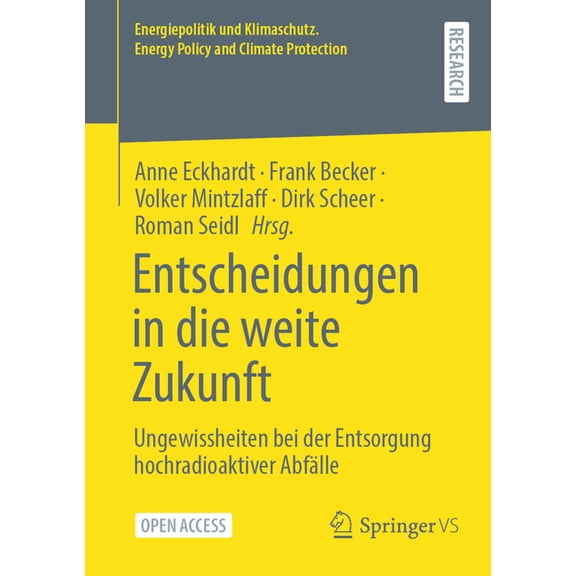 Energiepolitik Und Klimaschutz. Energy P Entscheidungen in Die Weite Zukunft: Ungewissheiten Bei Der Entsorgung Hochradioaktiver Abfälle, (Paperback)