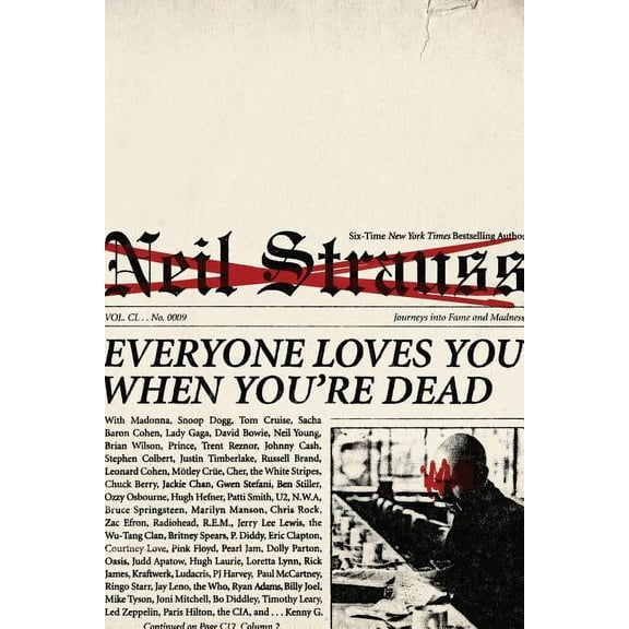 Everyone Loves You When You're Dead: Journeys Into Fame and Madness, (Paperback)