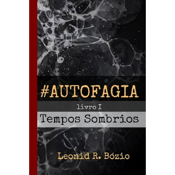Autofagia: Tempos Sombrios (Series #1) (Paperback)