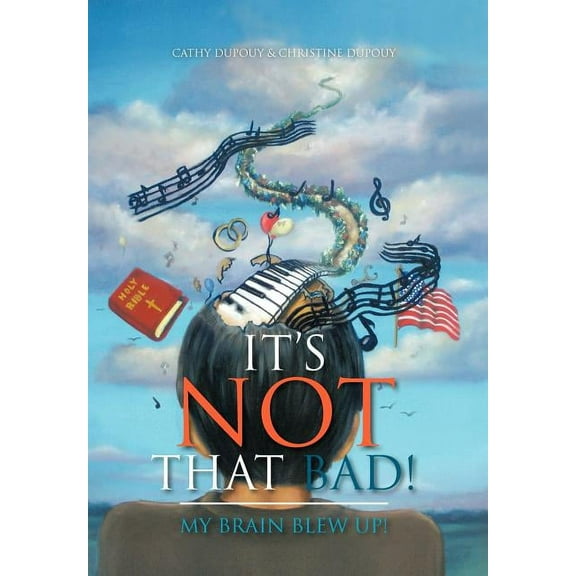 It's Not That Bad!: My Brain Blew Up!, (Hardcover)