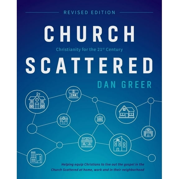 Church Scattered: Christianity for the 21st Century, (Paperback)