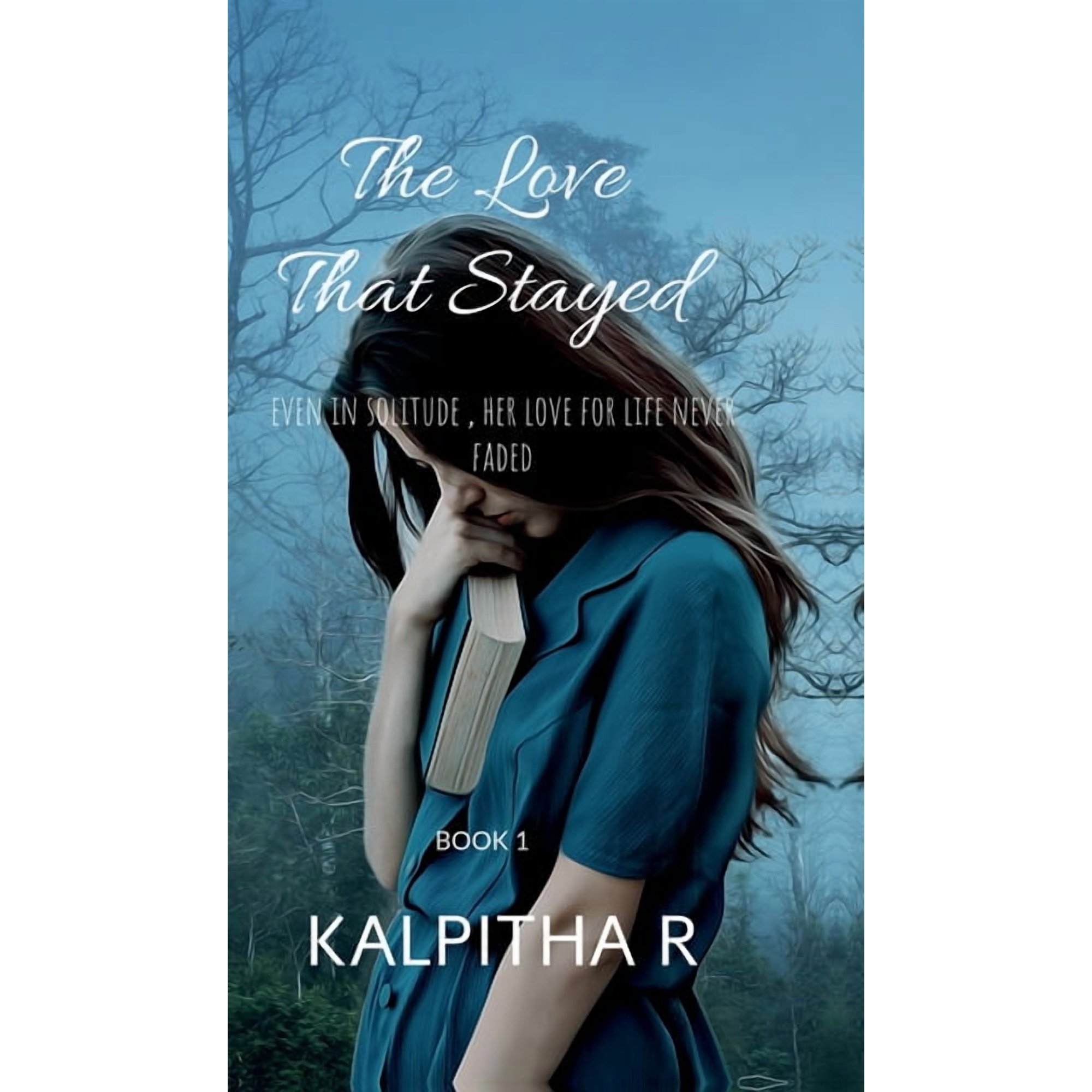The Love That Stayed: Even in solitude her love for life never faded. (Hardcover)