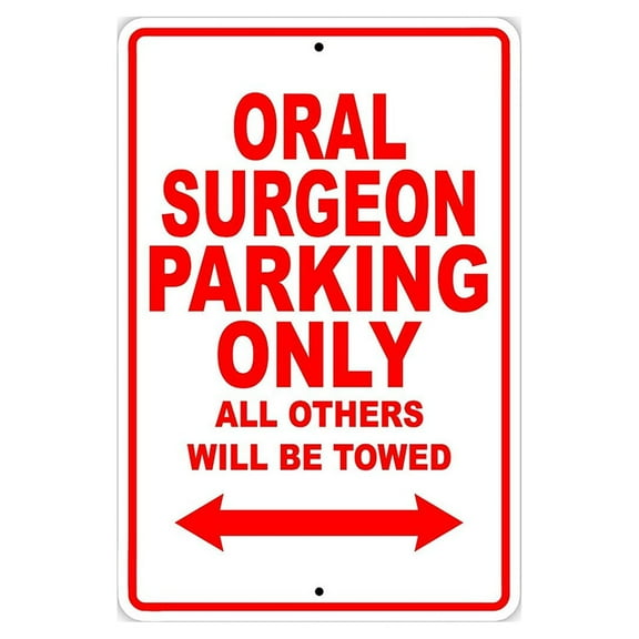 Oral Surgeon Parking Only Gift Decor Novelty Garage Metal Aluminum 8"x12" Sign