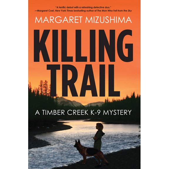 Timber Creek K-9 Mystery Killing Trail: A Timber Creek K-9 Mystery, (Paperback)