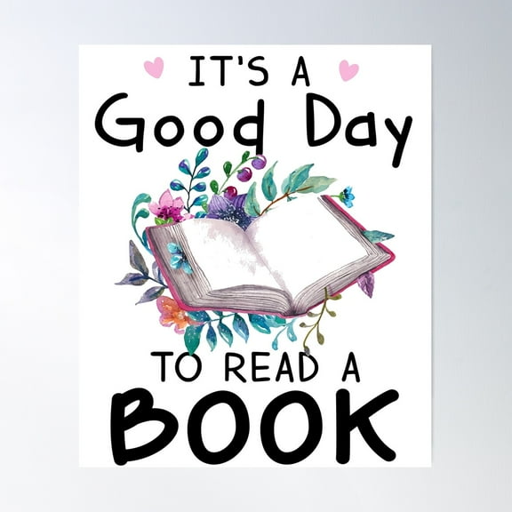 It'S A Good Day To Read A Book Poster Wall Art, Modern Wall Decor For Living Room Bedroom, 8x12 UNFRAMED
