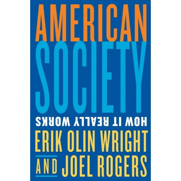 Pre-Owned American Society: How It Really Works, 9780393930672, 039393067X, Paperback,