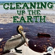 Cleaning Up The Earth (Green Earth Science Discovery Library) [Library Binding - Used]