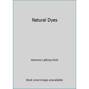 Natural Dyes [Hardcover - Used]