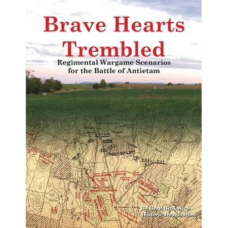 Brave Hearts Trembled Regimental Wargame Scenarios For