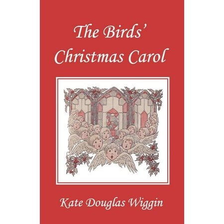 The Birds' Christmas Carol, Illustrated Edition (Yesterday's Classics) (Paperback)