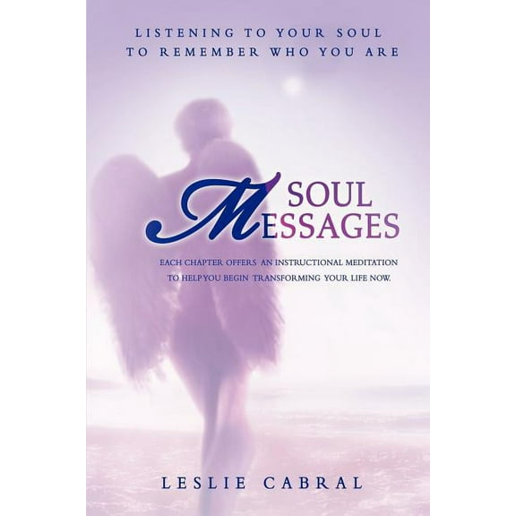 Soul Messages: Listening to your soul to remember who you are, (Paperback)