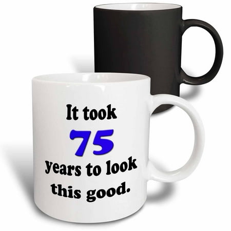

3dRose It took seventy five years to look this good Blue Magic Transforming Mug 11oz