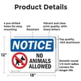 thumbnail image 2 of (2 Pack) No Animals Allowed OSHA Notice Sign 18 Inch X 12 Inch Indoor / Outdoor Rust-Free Aluminum Metal Signs for Workplace, Workshop, and Construction Site, Made in the USA, 2 of 8