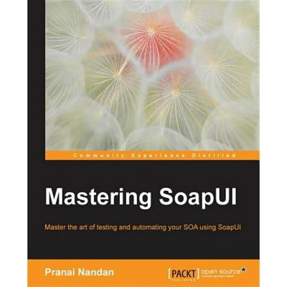 Mastering SoapUI (Paperback)