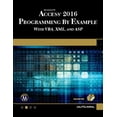 thumbnail image 2 of Pre-Owned Microsoft Access 2016 Programming by Example: With Vba, XML, and ASP (Paperback) 1942270844 9781942270843, 2 of 2