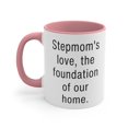 thumbnail image 3 of Stepmom Gifts Two-Tone 11oz Mug Stepmom's love, the foundation of our home., 3 of 4