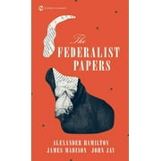 ALEXANDER HAMILTON; JAMES MADISON; JOHN JAY The Federalist Papers (Paperback)