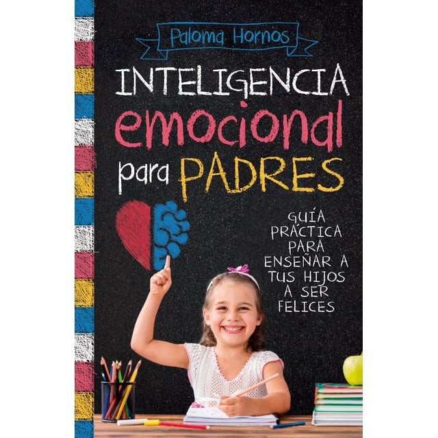 INTELIGENCIA EMOCIONAL PARA PADRES ARCOPRESS PALOMA HORNOS REDONDO