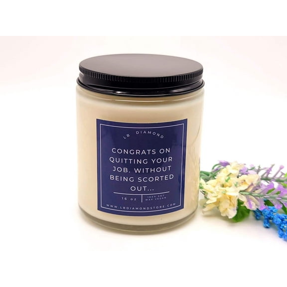 Congrats On Quitting Your Job Candle Natural Soy Wax Candle - Gift for Co Worker