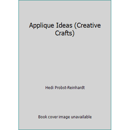 Applique Ideas (Creative Crafts) [Paperback - Used]