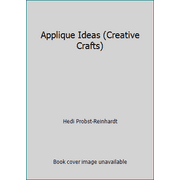 Applique Ideas (Creative Crafts) [Paperback - Used]