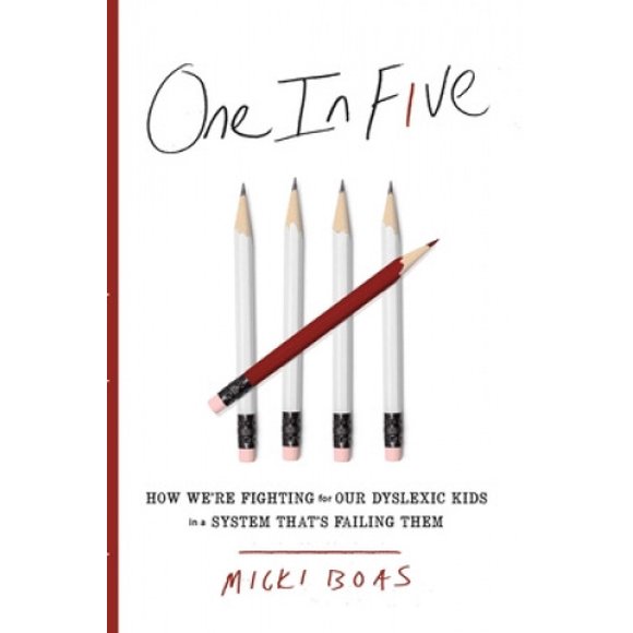 One in Five: How We're Fighting for Our Dyslexic Kids in a System That's Failing Them