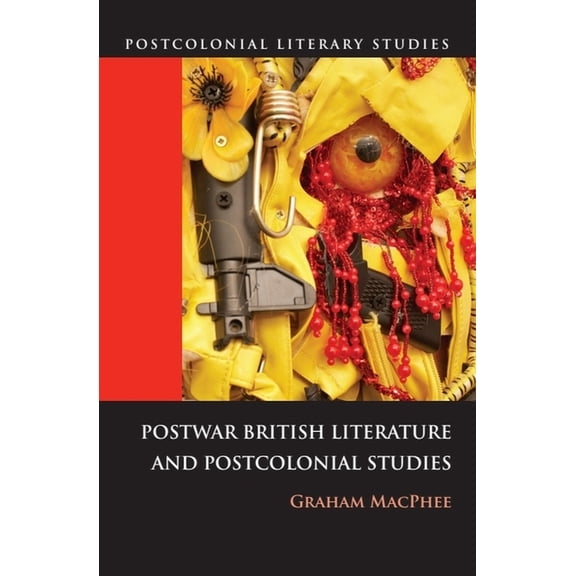 Postcolonial Literary Studies Postwar British Literature and Postcolonial Studies, (Paperback)