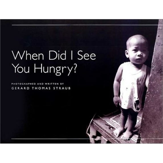 Pre-Owned When Did I See You Hungry? (Hardcover) 0867165022 9780867165029