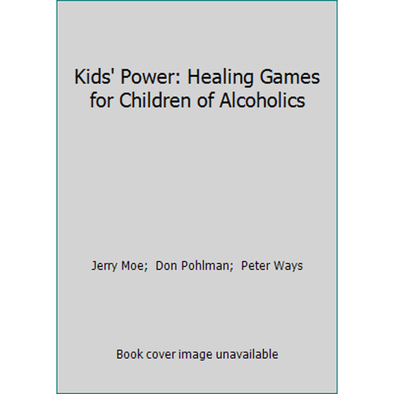 Pre-Owned Kids' Power: Healing Games for Children of Alcoholics (Paperback) 1558740228 9781558740228