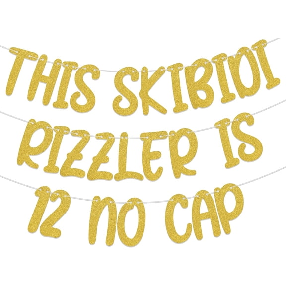 This Skibidi Rizzler is 12 No Cap Banner - 12th Birthday Decorations - Teen Boy Birthday Decorations Gold