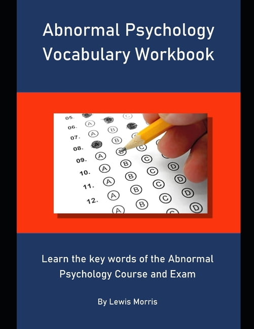 Abnormal Psychology Vocabulary Workbook Learn The Key Words Of The Abnormal Psychology Course 