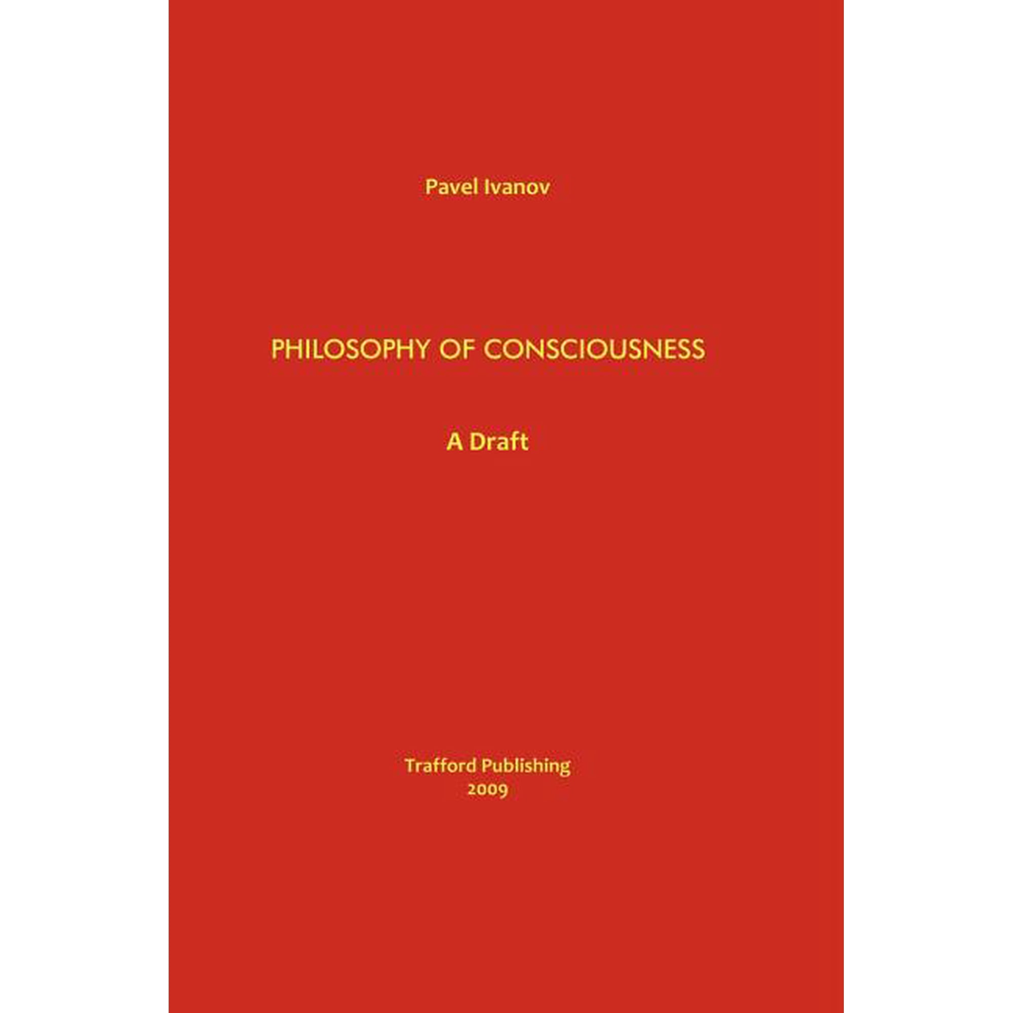 Philosophy of Consciousness: A Draft (Paperback)