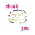 thumbnail image 1 of I'n Nuts About You Quote Style Thank You Stickers Quote Grateful, 1 of 3