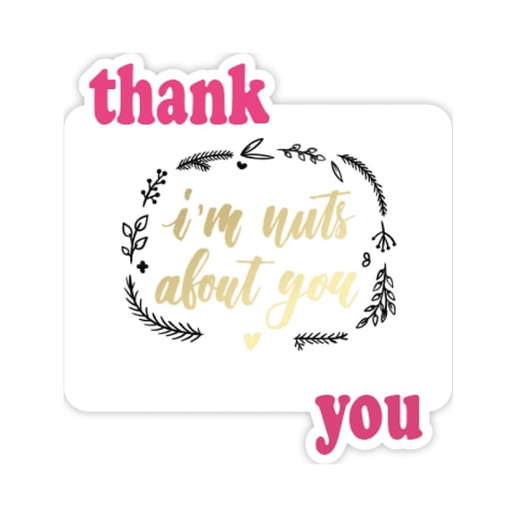 I'n Nuts About You Quote Style Thank You Stickers Quote Grateful