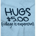 thumbnail image 2 of Hugs 5 Dollars College Expensive Baby Romper Boys or Girls Infant Baby Brisco Brands NB, 2 of 6