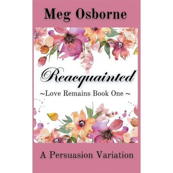 Love Remains Reacquainted, Book 1, (Paperback)