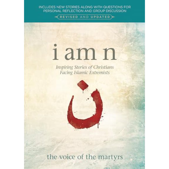 Pre-Owned I Am N, Revised & Updated Edition: Inspiring Stories of Christians Facing Islamic Extremists (Paperback) 0882642553 9780882642550