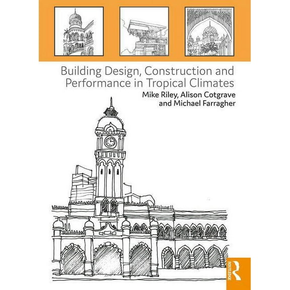 Building Design, Construction and Performance in Tropical Climates, (Paperback)