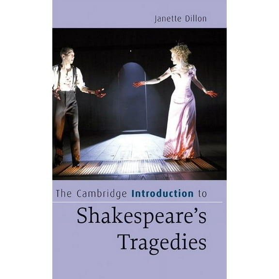 Cambridge Introductions to Literature (H The Cambridge Introduction to Shakespeare's Tragedies, (Hardcover)