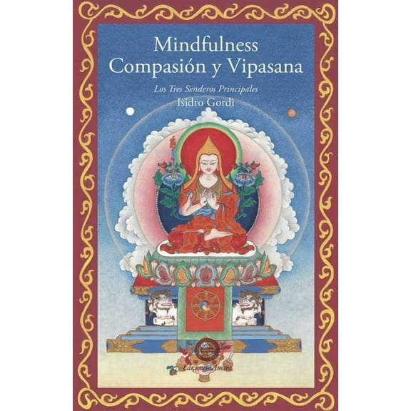 Mindfulness, compasiÃ³n y vipasana, (Paperback)
