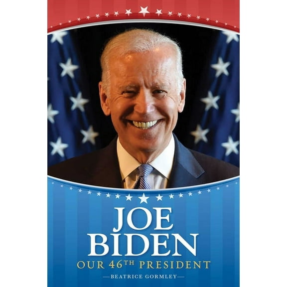 Joe Biden : Our 46th President (Paperback)