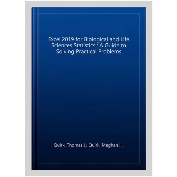 Pre-Owned Excel 2019 for Biological and Life Sciences Statistics: A Guide to Solving Practical Problems (Paperback) 3030392805 9783030392802