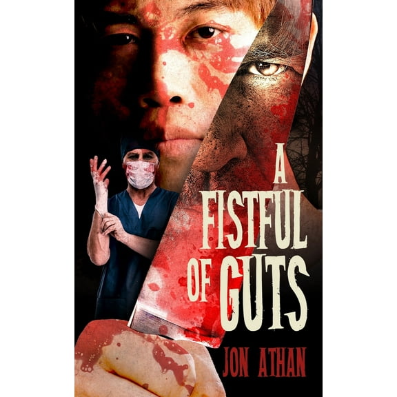 The Heartless Heart-Ripper: A Fistful of Guts (Paperback)