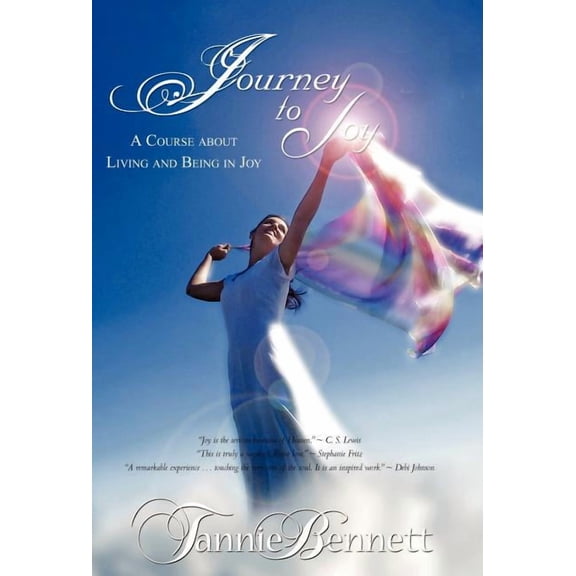 Journey to Joy: A Course about Living and Being in Joy (Hardcover)