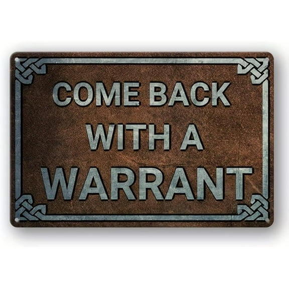 Vintage-Style Metal Tin Sign-Humorous Come Back with a Warrant Retro Art Poster, Funny Wall Decoration，for garage,bar,restaurant,living room,bedroom,kitchen,cafe,bar,8×12 inch