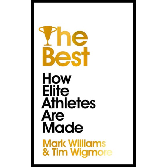 Pre-Owned The Best: How Elite Athletes are Made, 9781529304374, 1529304377, Paperback,