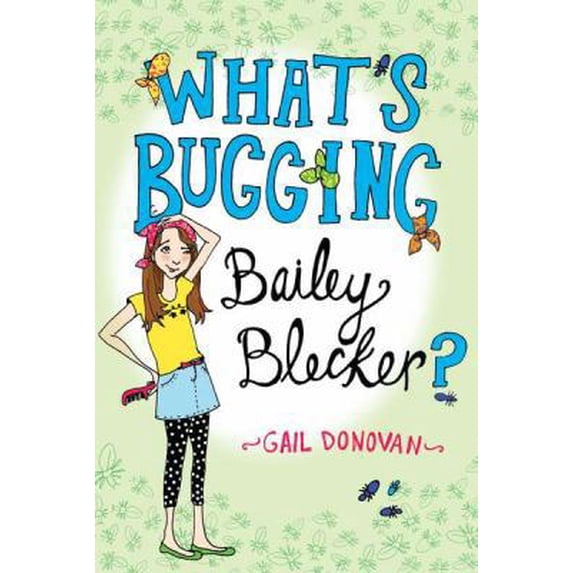 Pre-Owned What's Bugging Bailey Blecker? (Hardcover) 0525422862 9780525422860
